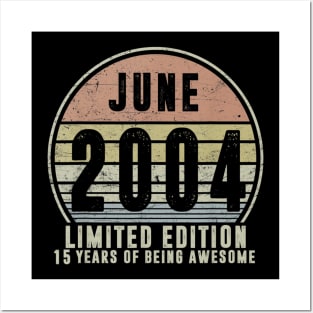 Born June 2004 Limited Edition 2004th Birthday Gifts Posters and Art